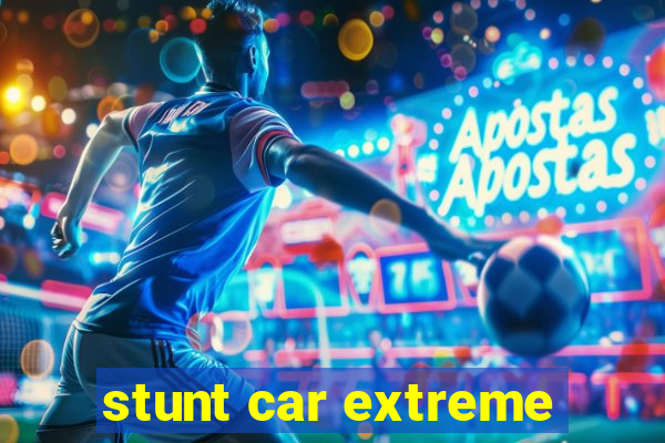 stunt car extreme